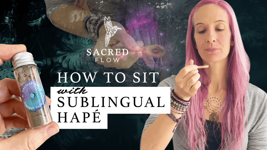 How I utilize Hapé | Sacred Flow Sublingual Hapé Experience