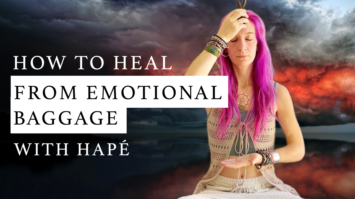 How to Heal from Emotional Baggage | How Hapé Heals Trapped Emotions ...