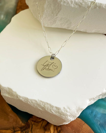 Let Them Necklace (Silver)