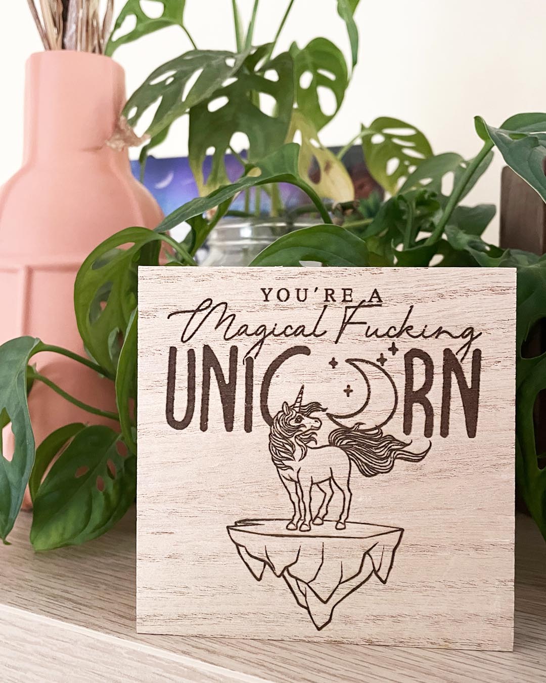 You Are A Magical Unicorn Wood Sign